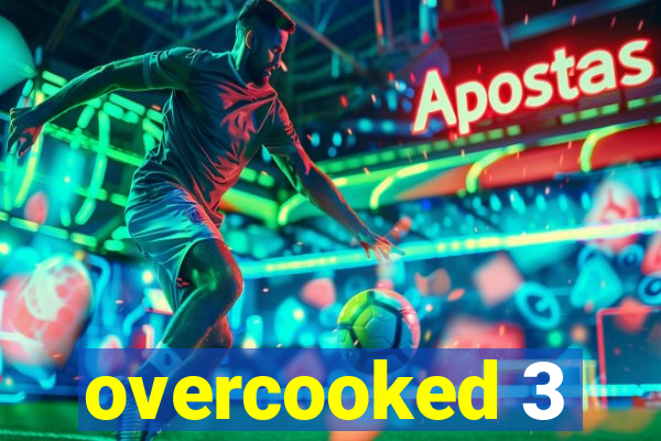 overcooked 3